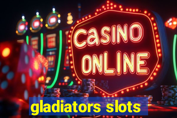 gladiators slots