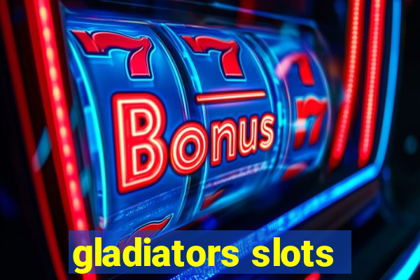 gladiators slots