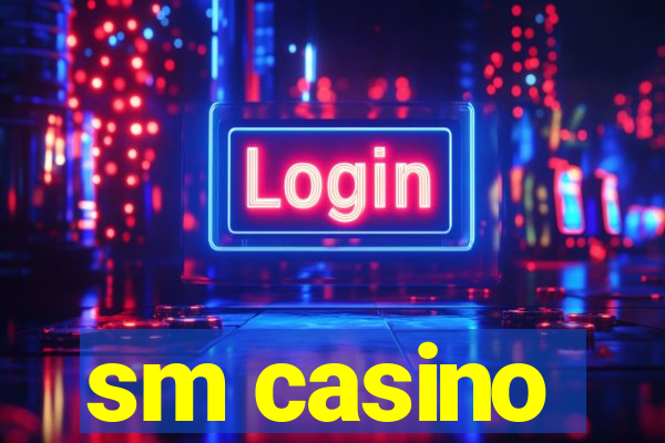 sm casino