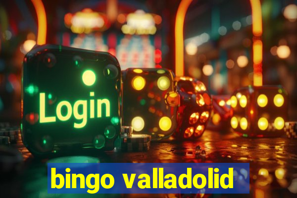 bingo valladolid