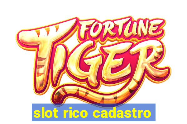 slot rico cadastro