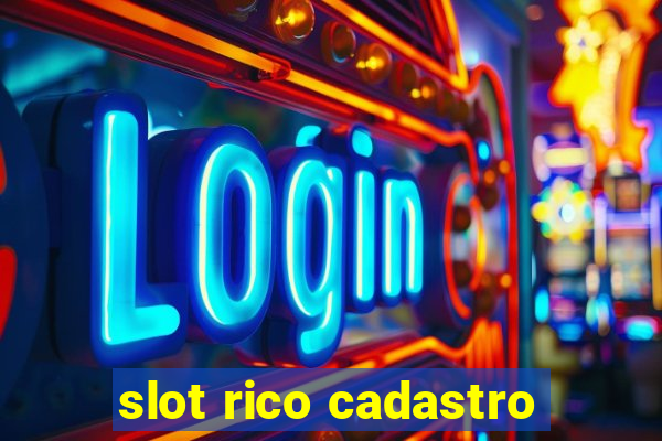 slot rico cadastro