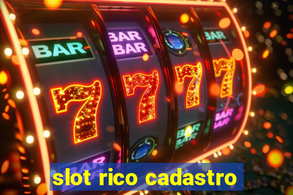 slot rico cadastro