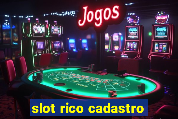 slot rico cadastro