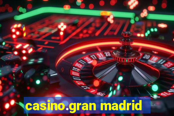 casino.gran madrid