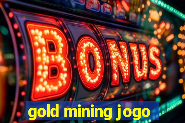 gold mining jogo