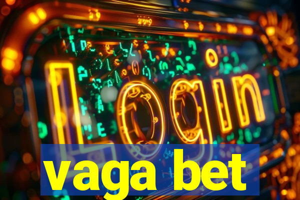 vaga bet