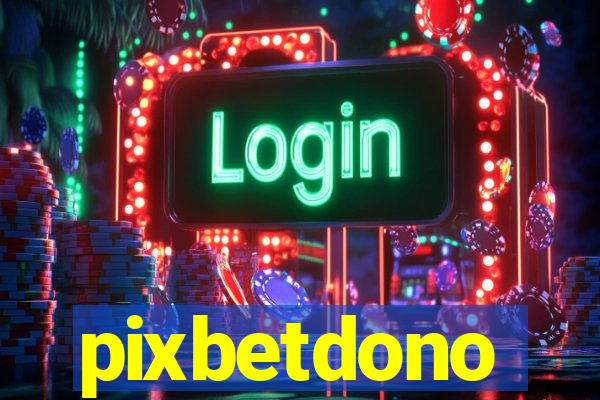 pixbetdono