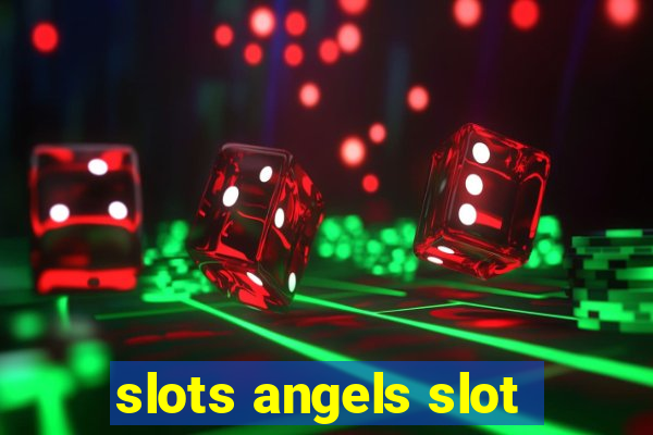 slots angels slot