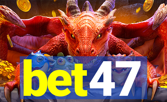 bet47