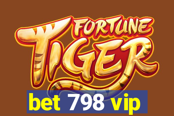 bet 798 vip