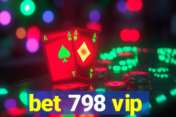 bet 798 vip