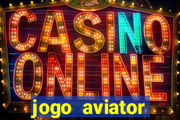 jogo aviator estrela bet