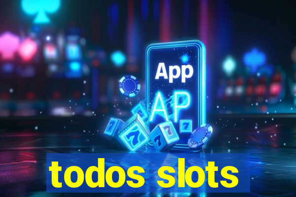 todos slots