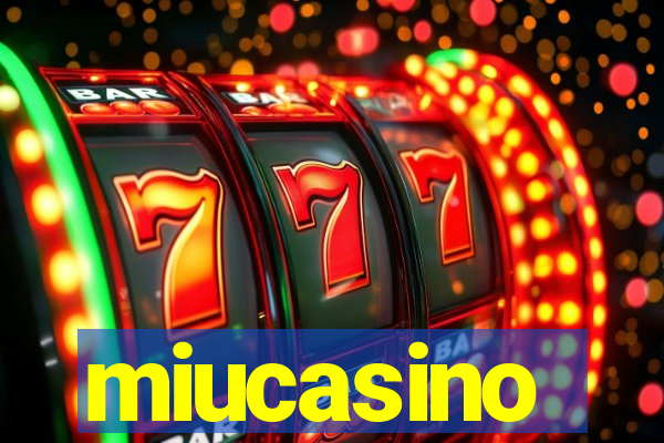 miucasino