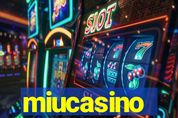 miucasino