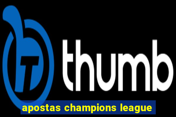 apostas champions league