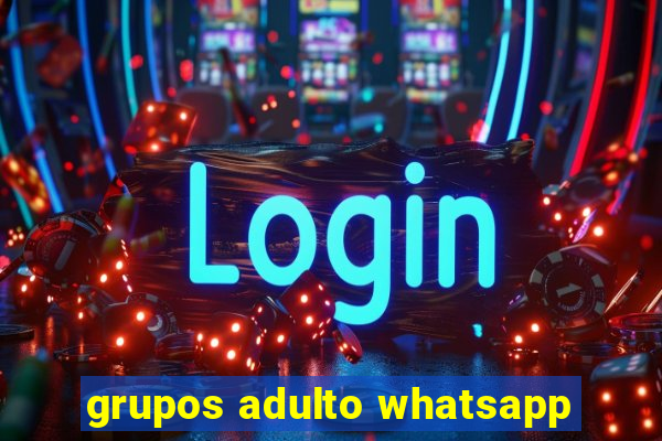 grupos adulto whatsapp