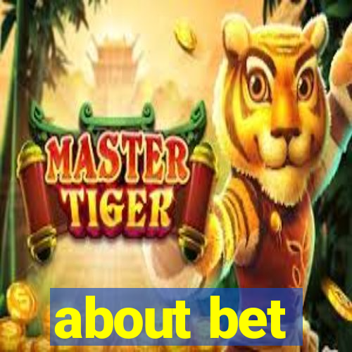 about bet