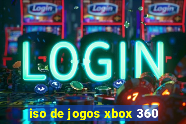 iso de jogos xbox 360