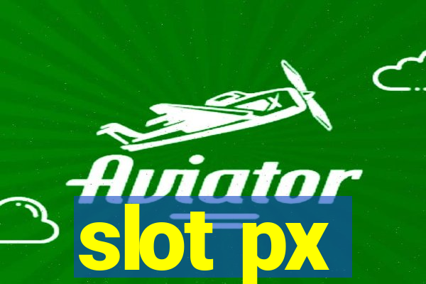 slot px