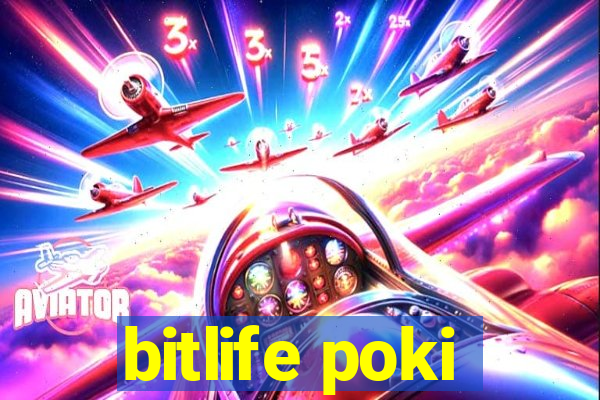 bitlife poki