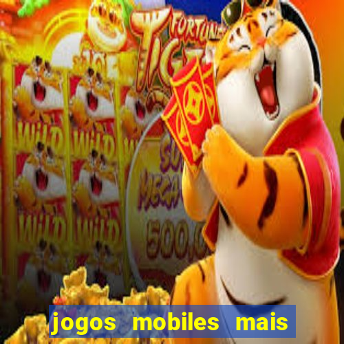 jogos mobiles mais jogados do mundo