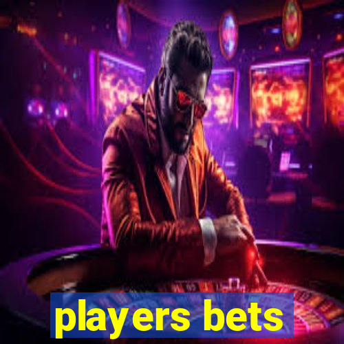 players bets