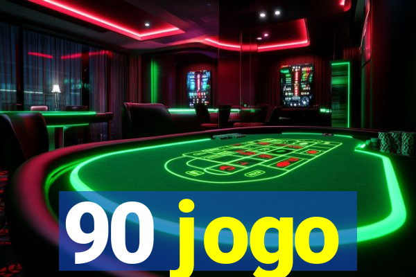 90 jogo