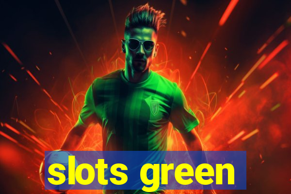 slots green