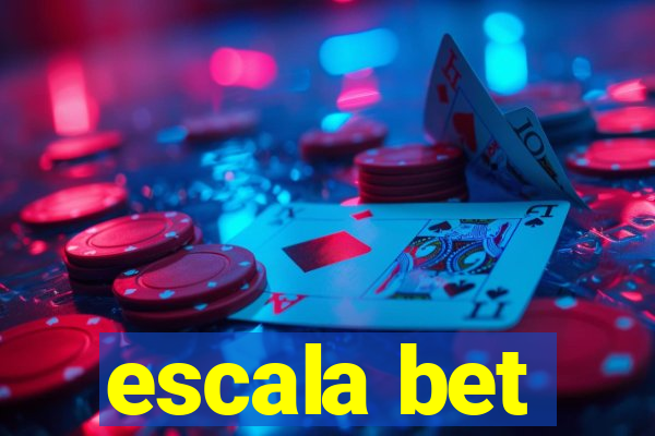 escala bet