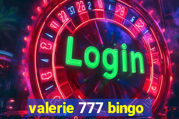 valerie 777 bingo