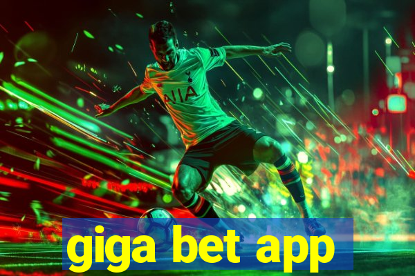 giga bet app