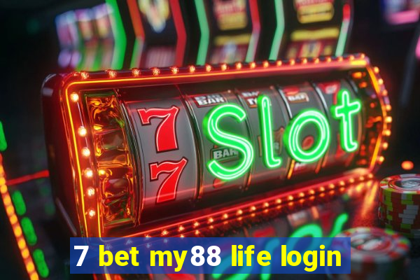 7 bet my88 life login