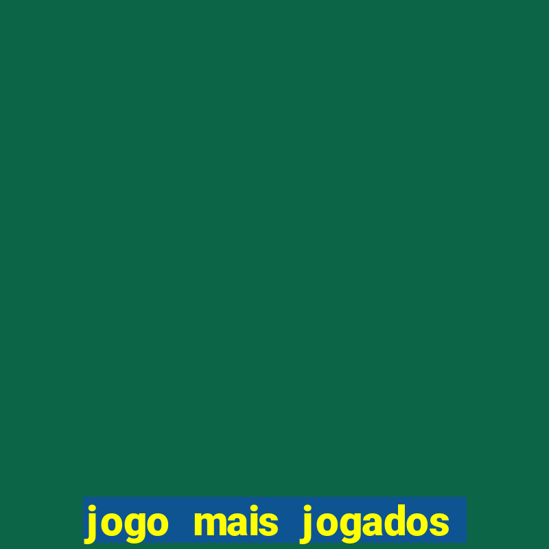 jogo mais jogados do mundo