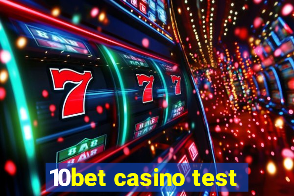 10bet casino test