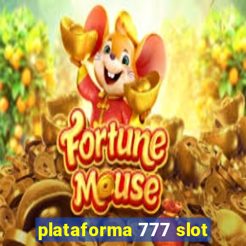 plataforma 777 slot