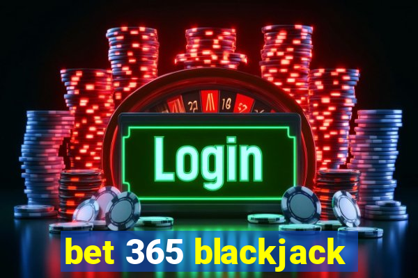 bet 365 blackjack