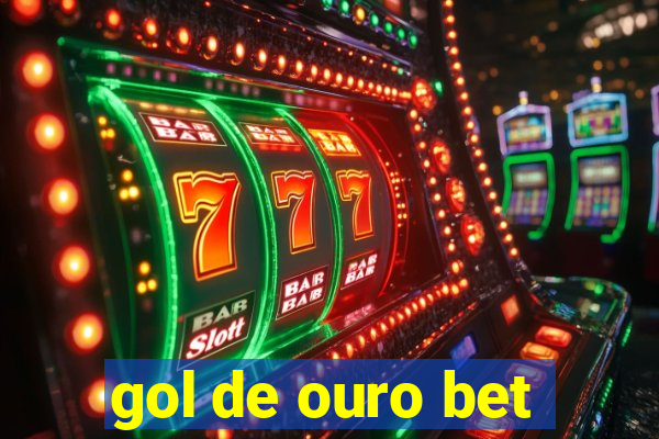 gol de ouro bet