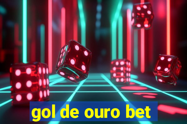 gol de ouro bet