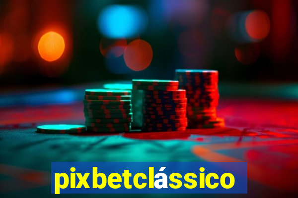 pixbetclássico