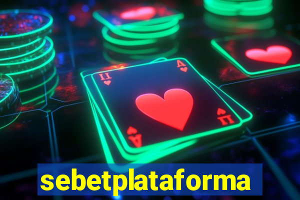 sebetplataforma