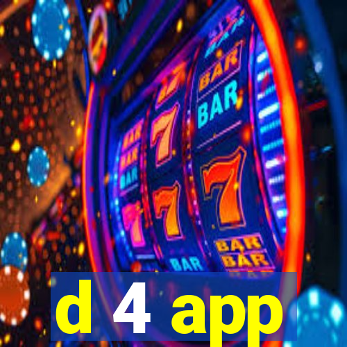 d 4 app