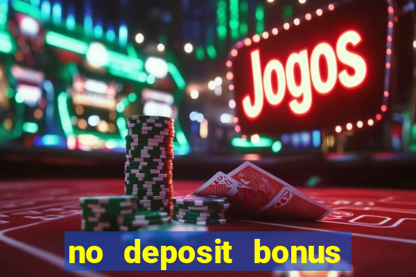 no deposit bonus codes for captain jack casino