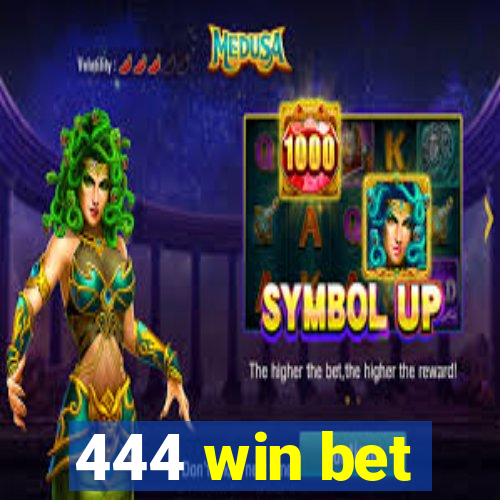 444 win bet