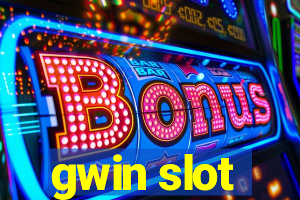 gwin slot