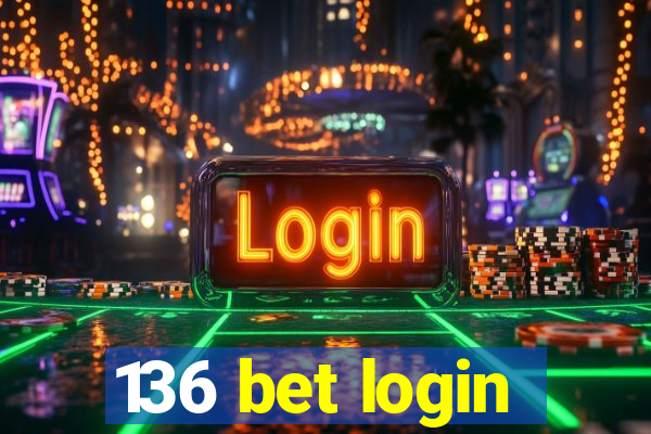 136 bet login