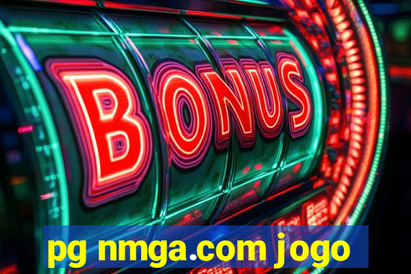 pg nmga.com jogo