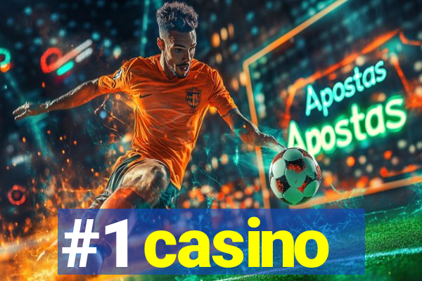 #1 casino