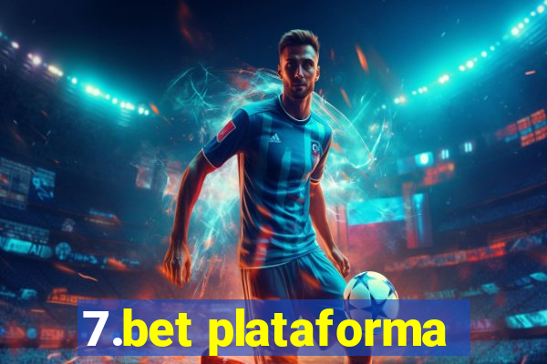 7.bet plataforma